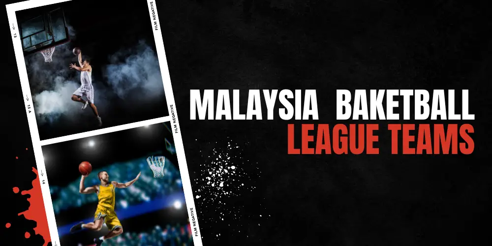 Malaysia baketbal League teams